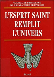 ESPRIT SAINT REMPLIT L'UNIVERS (L')